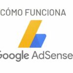 GOOGLE ADSENSE: CÓMO GANAR DINERO CON ANUNCIOS EN TU WEB