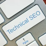 Explicación sobre la Importancia del SEO Técnico y Cómo Optimizar tu Sitio Web
