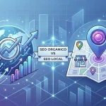SEO orgánico vs. SEO local: cuál necesita tu negocio según tu ubicación