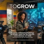 IA para videomarketing: herramientas que usan las marcas colombianas en 2026