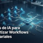 Agentes de IA para Automatizar Workflows Empresariales